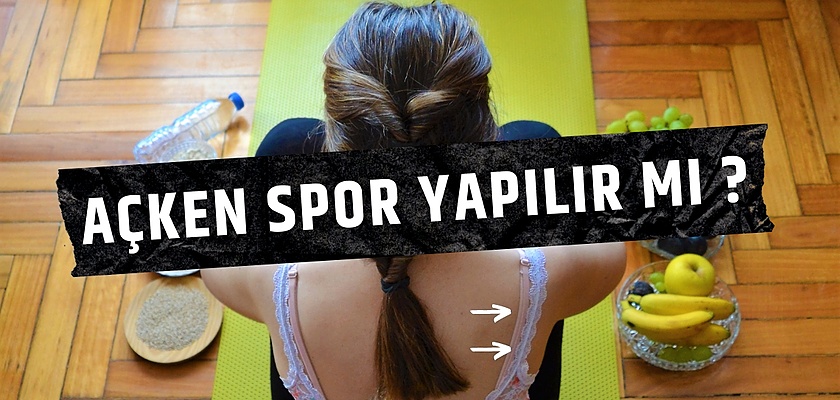 Spor Açken mi Yapılır? Ne Kadar Süre Önce Yemek Yemelidir?