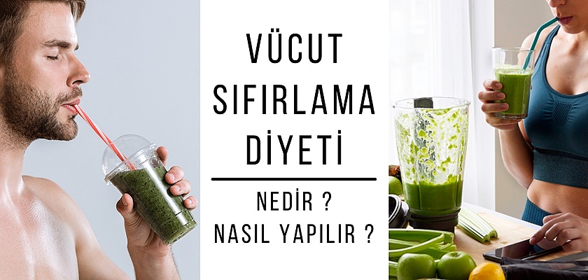 Sıfırlama Diyeti Nedir ? Nasıl Yapılır ?   