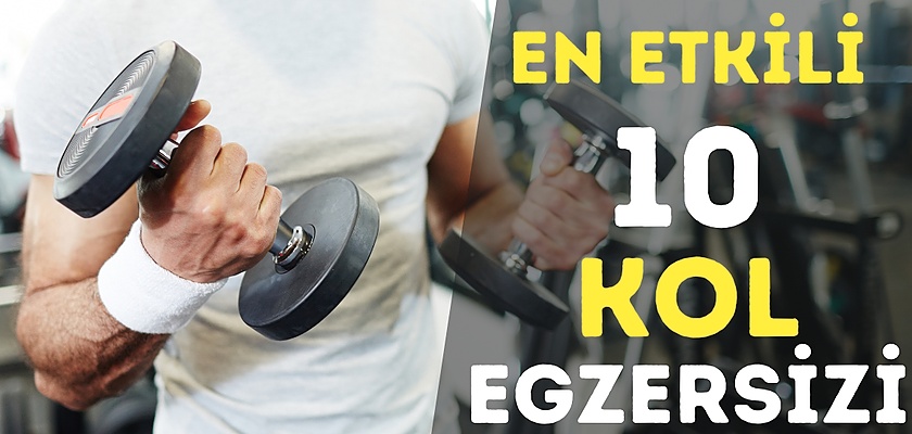 Daha Sıkı Kollar İçin En Etkili 10 Egzersiz