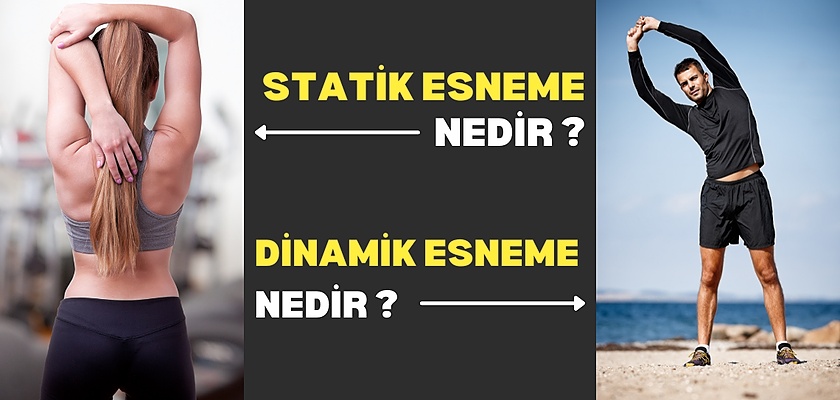 Avantajları ve Dezavantajlarıyla: Dinamik Esneme mi, Statik Esneme mi?